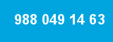 988 049 14 63